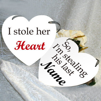 Wedding Decor - I stole her Heart, So I'm Stealing His Last Name - WeddingConfetti